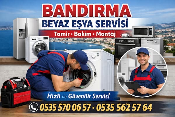 Bandırma Beyaz Eşya Servisi